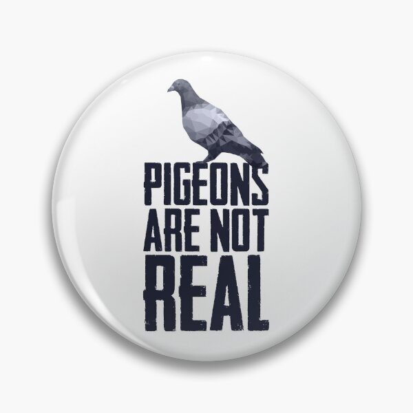 Item preview, Pigeons Are Not Real Gift designed and sold by TTFMerch.