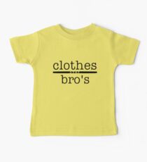 Ein Baum Hill - Kleidung über Bro's Baby T-Shirt