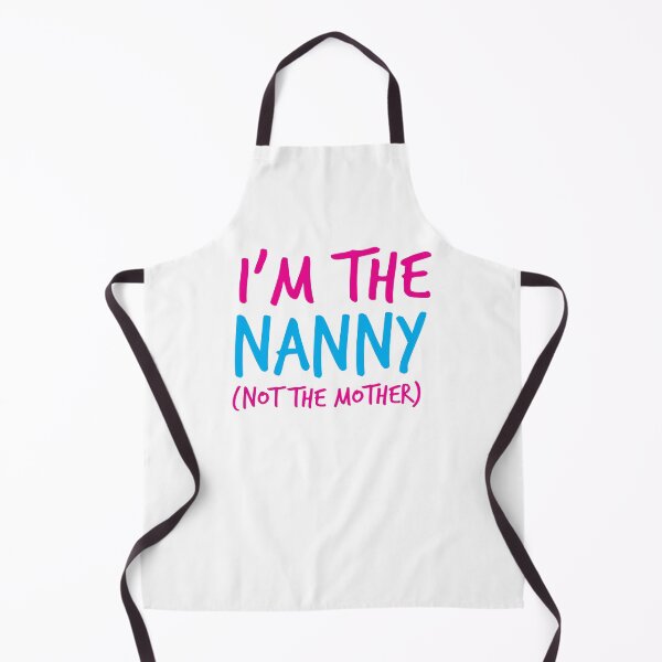 Item preview, I'm the NANNY not the Mother! designed and sold by jazzydevil.
