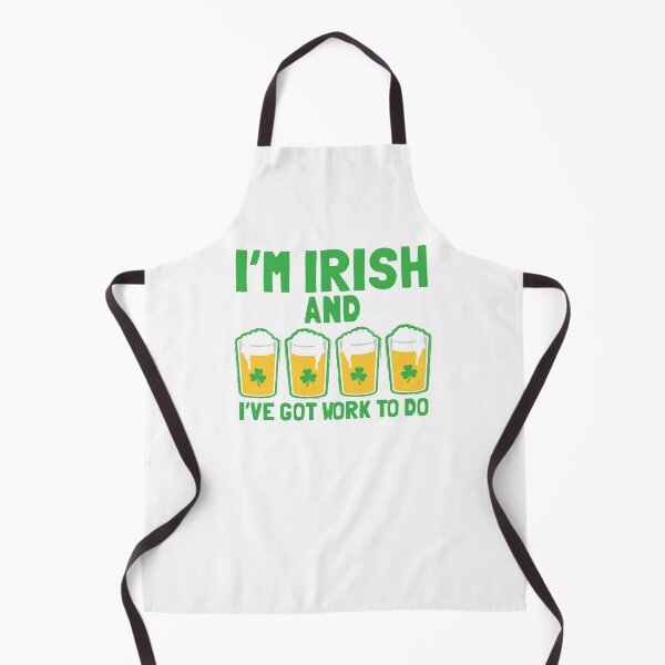 Item preview, I'm IRISH and I've got WORK to do designed and sold by jazzydevil.