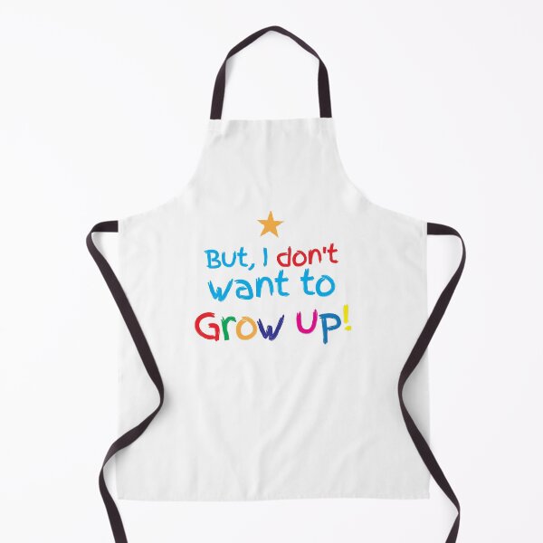 Item preview, But I don't want to GROW UP! designed and sold by jazzydevil.