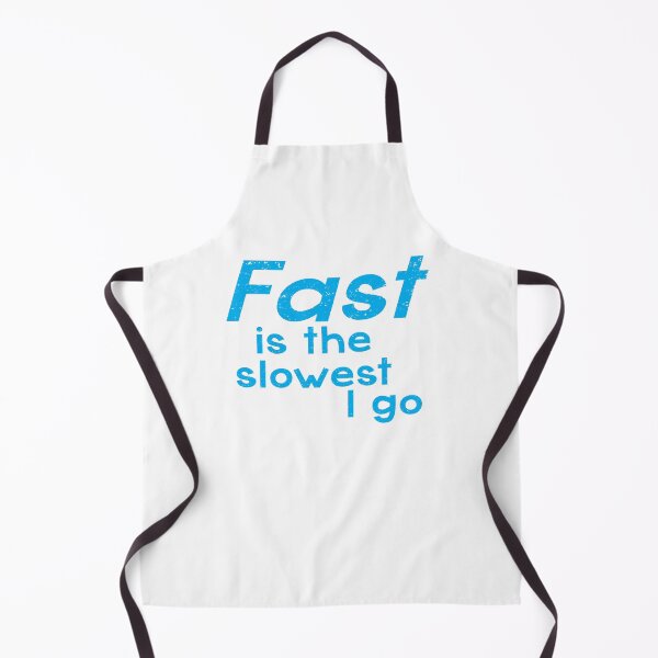 Item preview, FAST is the SLOWEST I GO designed and sold by jazzydevil.