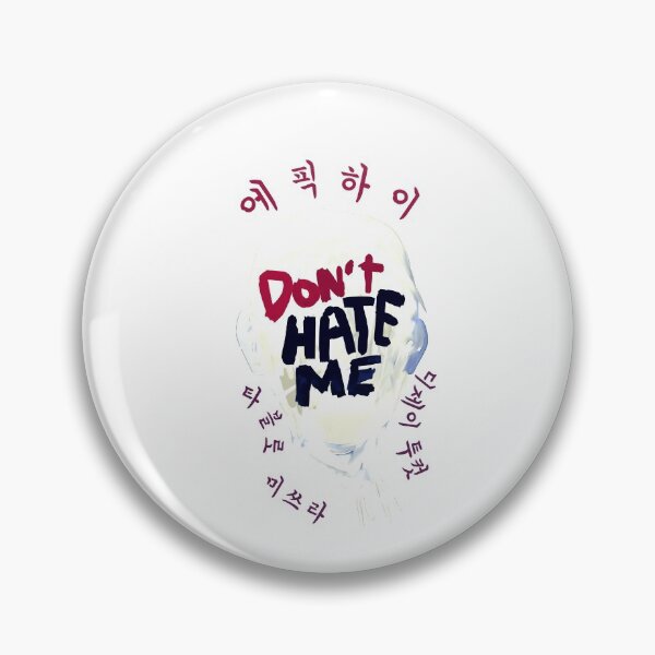 Item preview, Epik High Don't Hate Me  designed and sold by TOP-DESIGN4U.