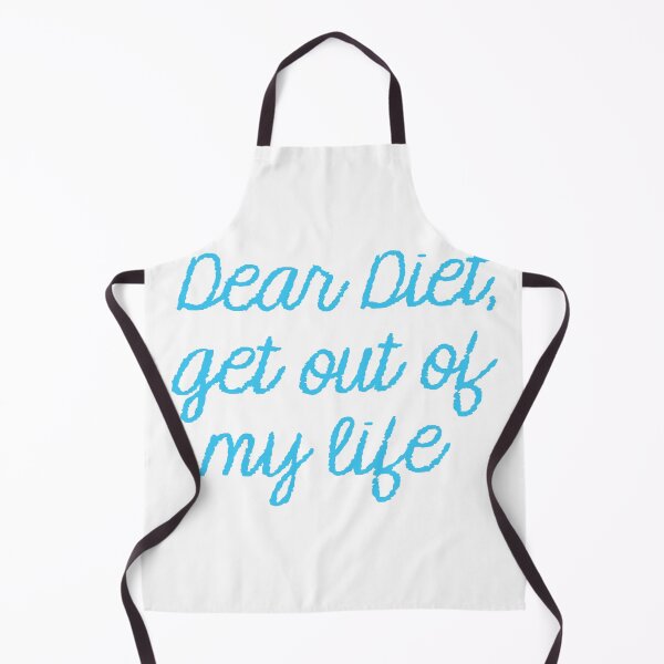 Item preview, Dear Diet, Get out of my LIFE! designed and sold by jazzydevil.