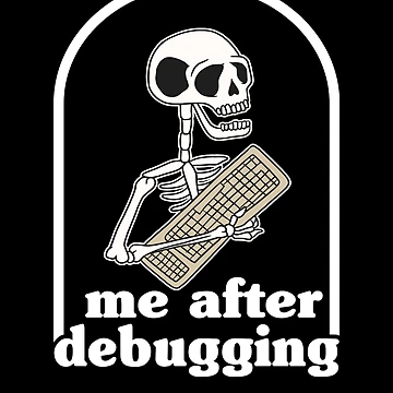 Artwork thumbnail, Funny Debugging Skeleton Programming Coding Gift by Stronzi