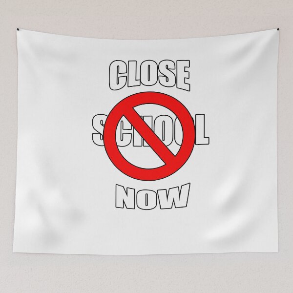 Item preview, CLOSE SCHOOL NOW designed and sold by 30-Merch.