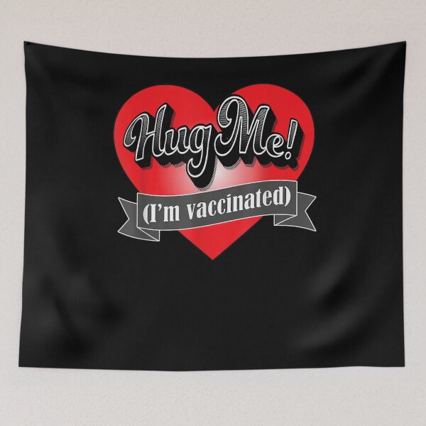 Item preview, Hug Me I'm Vaccinated designed and sold by ninapfvu.