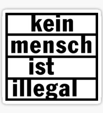 No one is illegal Sticker