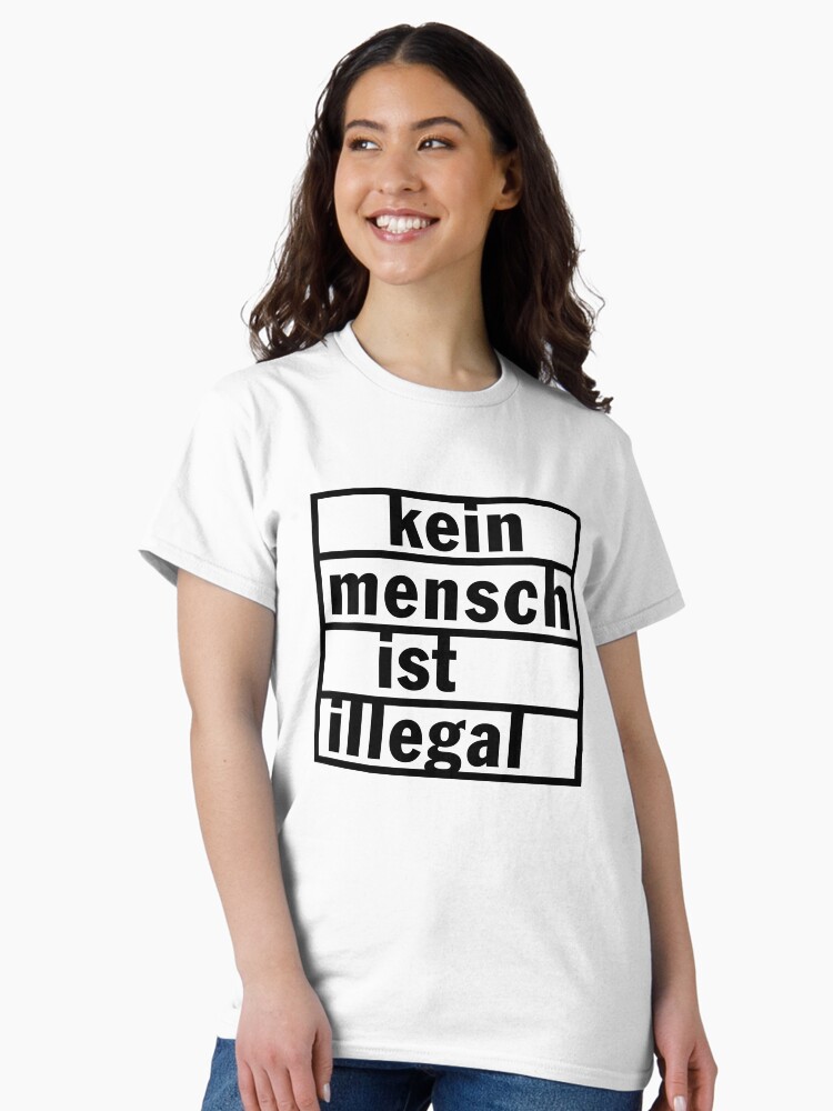 Thumbnail 2 von 7, Classic T-Shirt, Kein Mensch ist illegal designt und verkauft von fabianb.