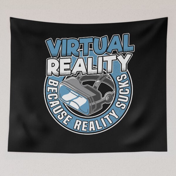 Item preview, Virtual Reality Because Reality Sucks Gamer Gift designed and sold by Stronzi.