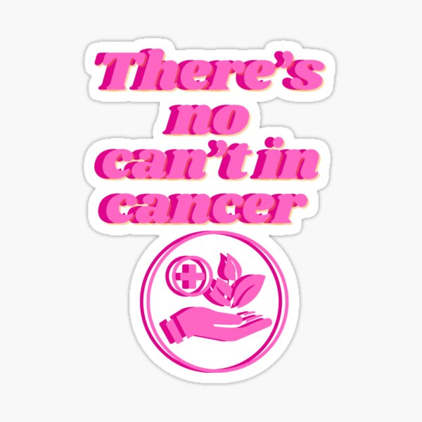 No can’t in Cancer Sticker