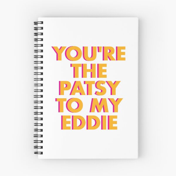 Item preview, You're the Patsy to My Eddie designed and sold by AnanasHananas.