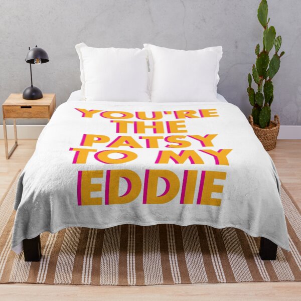 Item preview, You're the Patsy to My Eddie designed and sold by AnanasHananas.