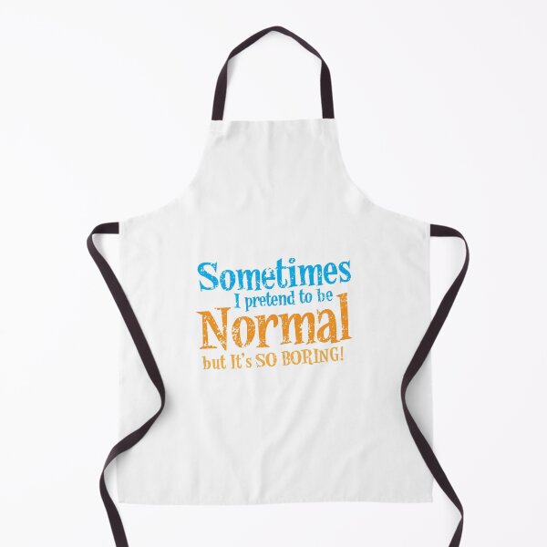 Item preview, Sometimes I pretend to be normal but it's SO BORING! distressed version designed and sold by jazzydevil.