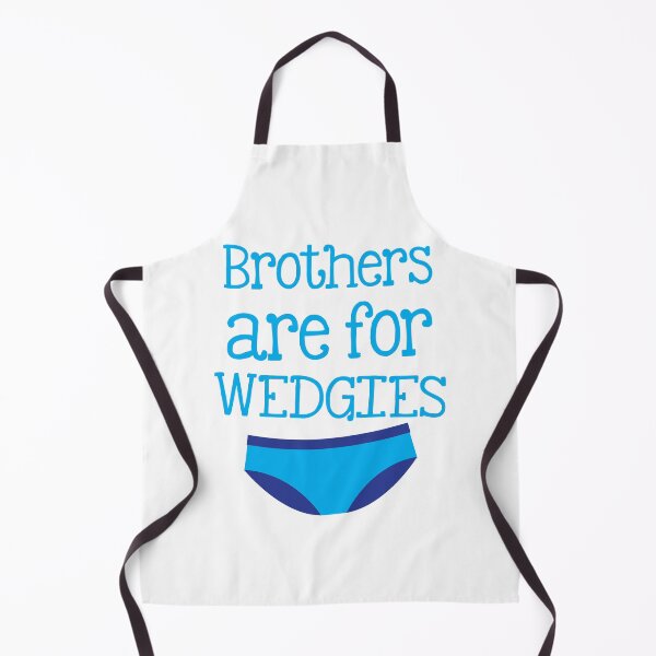 Item preview, Brothers are for Wedgies (with a pair of underwear) designed and sold by jazzydevil.