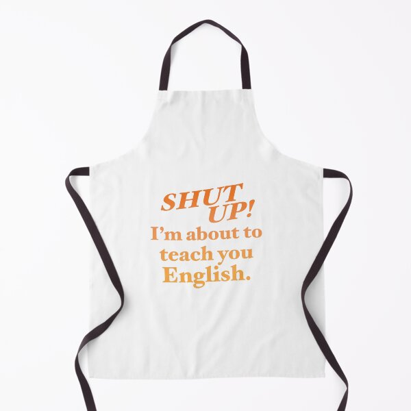 Item preview, Shut up! I'm about to teach you ENGLISH! designed and sold by jazzydevil.