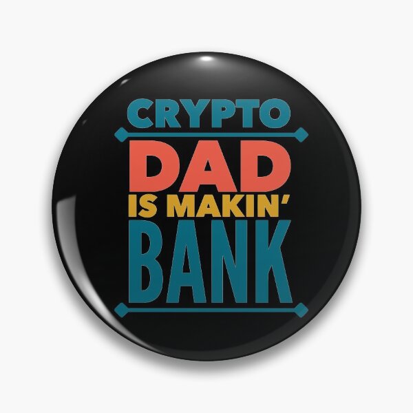Item preview, Crypto Dad Is Makin' Bank designed and sold by SunfullyYours.