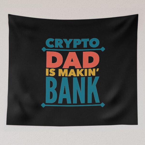 Item preview, Crypto Dad Is Makin' Bank designed and sold by SunfullyYours.