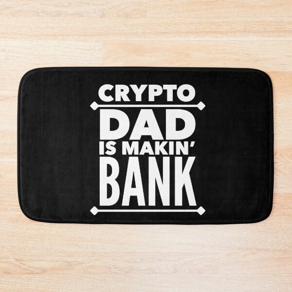 Item preview, Crypto Dad Is Makin' Bank designed and sold by SunfullyYours.