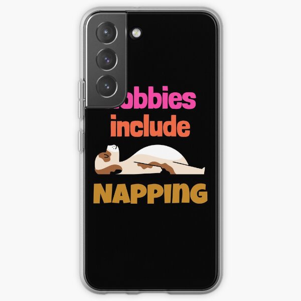Hobbies include Napping Samsung Galaxy Soft Case