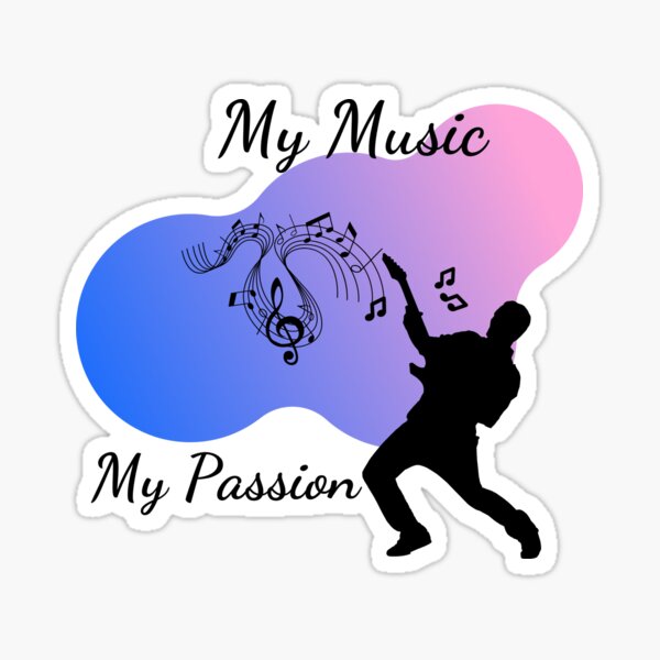 My Music My Passion Sticker