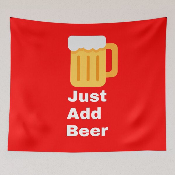 Item preview, Just Add Beer designed and sold by dubroyale.
