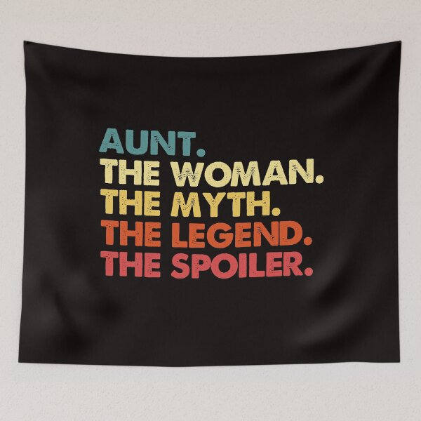 Item preview, aunt the woman the myth the legend the spoiler  designed and sold by Majesticoo.
