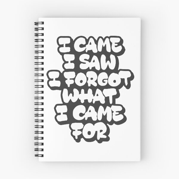 Item preview, I came, I saw, I forgot what I came for designed and sold by Zagach Letters.