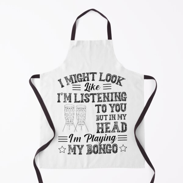 Item preview, I Might Look Like Im Listening to You but in my Head Im playing my Bongo Music designed and sold by bdmart33.
