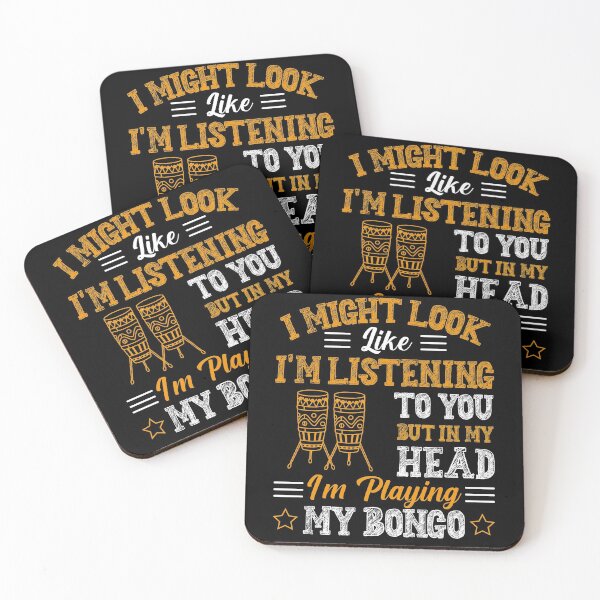 Item preview, I Might Look Like Im Listening to You but in my Head Im playing my Bongo Music designed and sold by bdmart33.