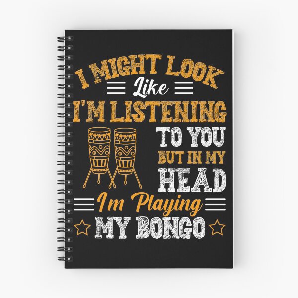 Item preview, I Might Look Like Im Listening to You but in my Head Im playing my Bongo Music designed and sold by bdmart33.