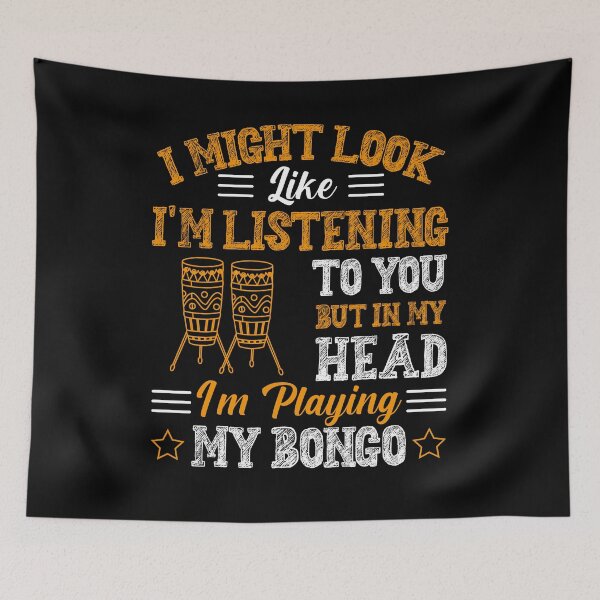 Item preview, I Might Look Like Im Listening to You but in my Head Im playing my Bongo Music designed and sold by bdmart33.