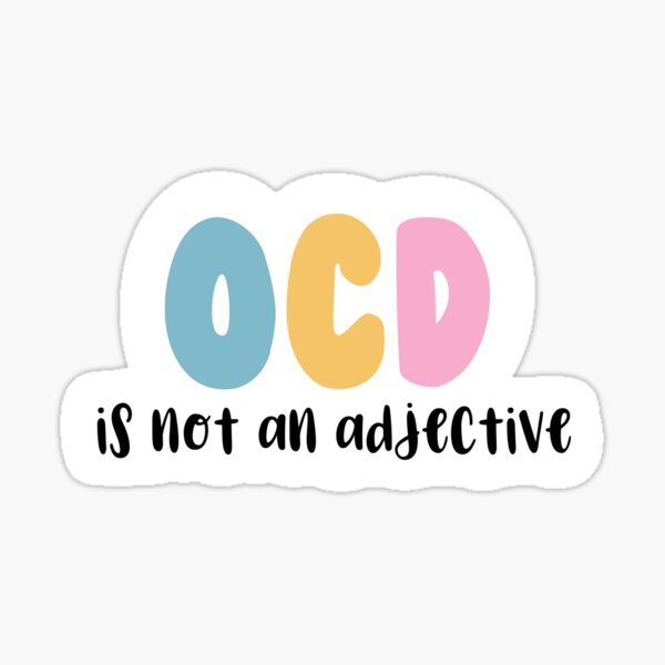 Item preview, ocd is not an adjective sticker designed and sold by karlie lewis.