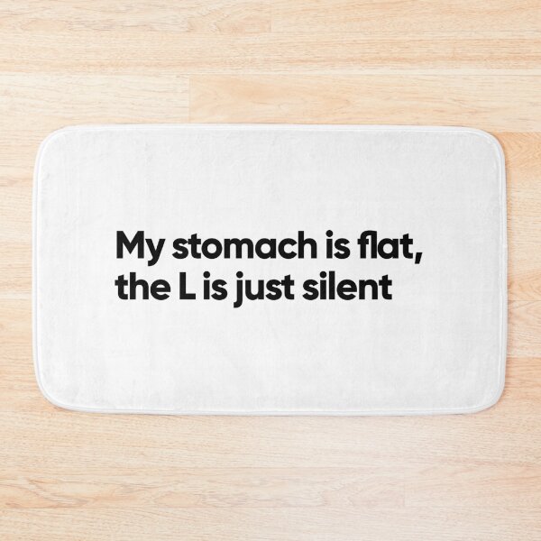 Item preview, My stomach is flat, the L is just silent (white) designed and sold by Bojkiw.