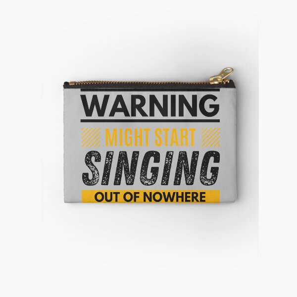 Item preview, Might start singing out of nowhere designed and sold by Unchainthebeast.