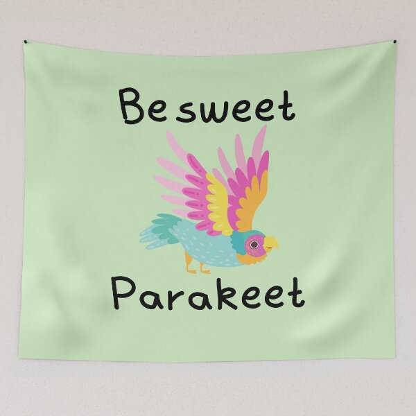 Item preview, Be sweet parakeet designed and sold by 1wrld.