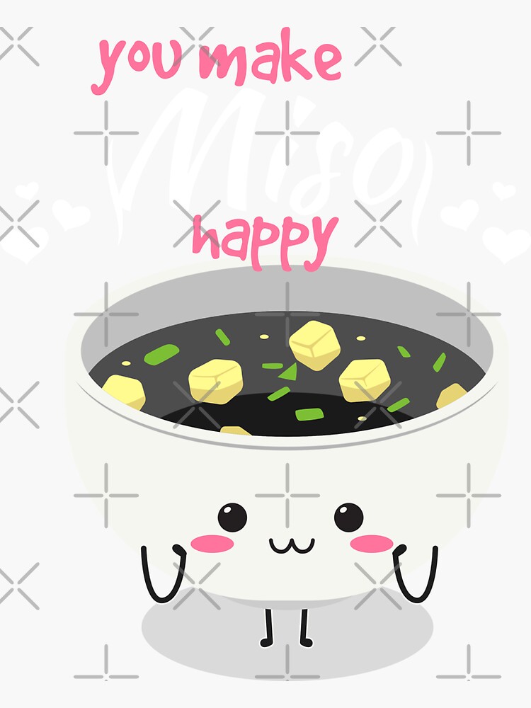 "You Make Miso Happy Funny Ramen Noodle Pun Joke" Sticker for Sale by
