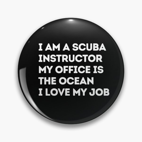 Item preview, I Am A Scuba Instructor My Office Is The Ocean designed and sold by StudioAquaLumos.