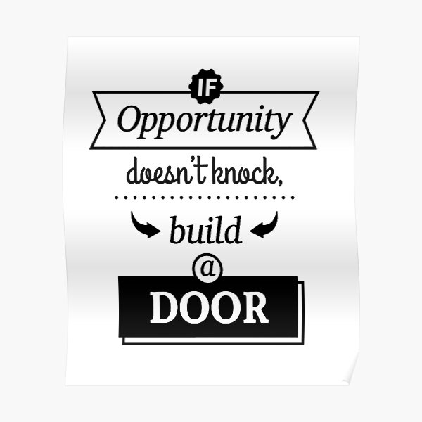 Poster Si L Opportunite Ne Frappe Pas Construisez Une Porte Citation Inspirante Blanc Par Designite Redbubble