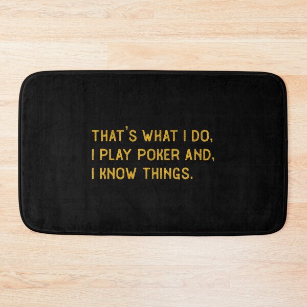 Artikelvorschau, Das ist was ich tue Ich spiele Poker und ich weiß Dinge entworfen und verkauft von helliazidi.