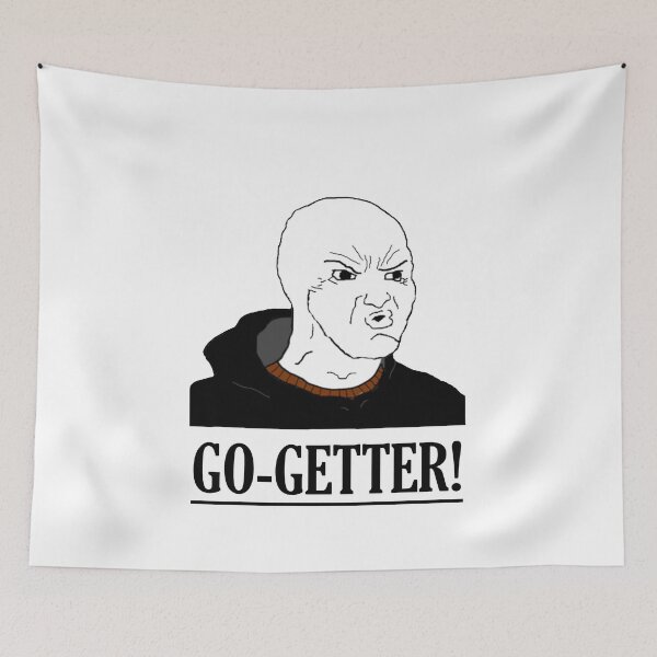Item preview, ''GO-GETTER'' Wojak Meme designed and sold by MahTees.