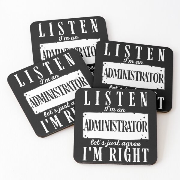 Item preview, I'm an Administrator, Let's Just Agree I’m Right designed and sold by Adonalyn.