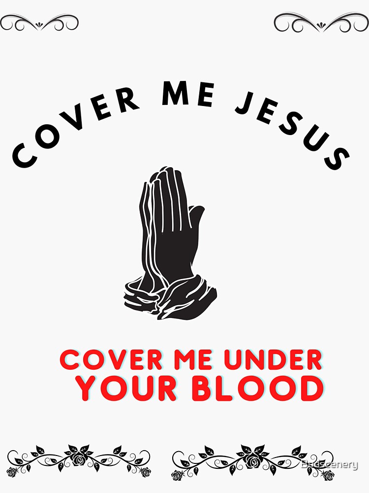 cover me under the blood of jesus