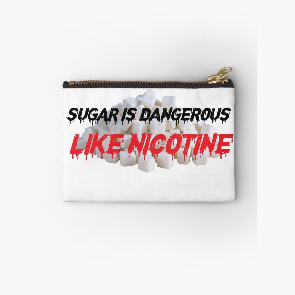 Item preview, sugar is dangerous like nicotine designed and sold by NiceShirtY.