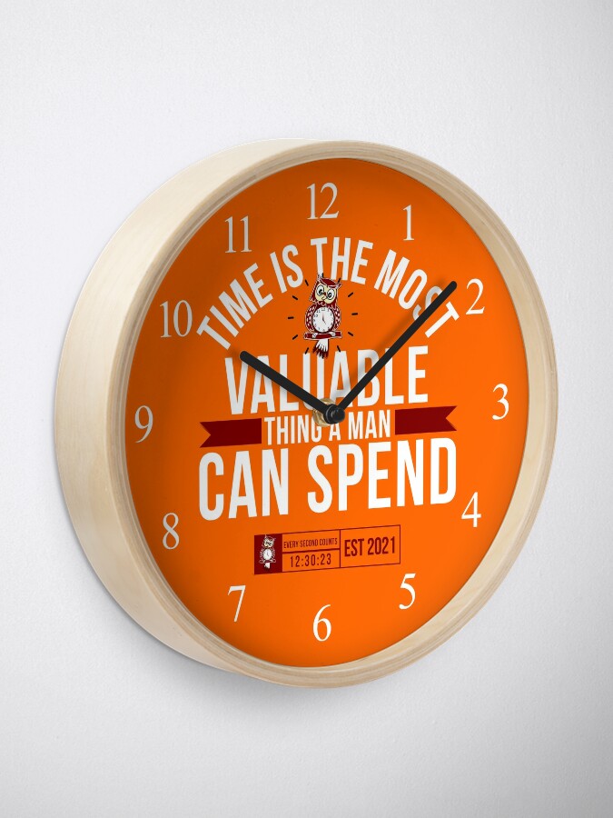Alternate view of Time Is The Most Valuable Thing A Man Can Spend - Orange 2 Clock