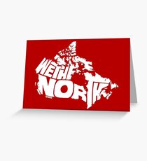 We The North (White) Greeting Card