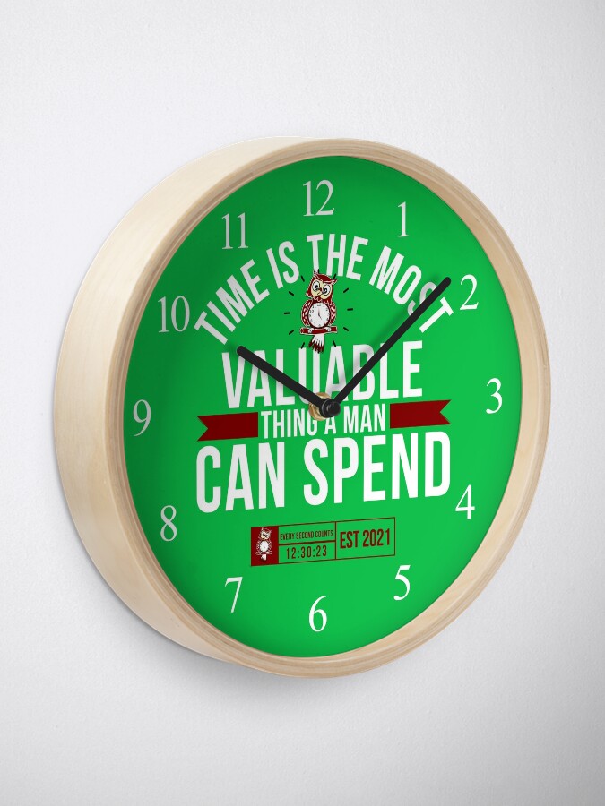 Alternate view of Time Is The Most Valuable Thing A Man Can Spend - Green 2 Clock