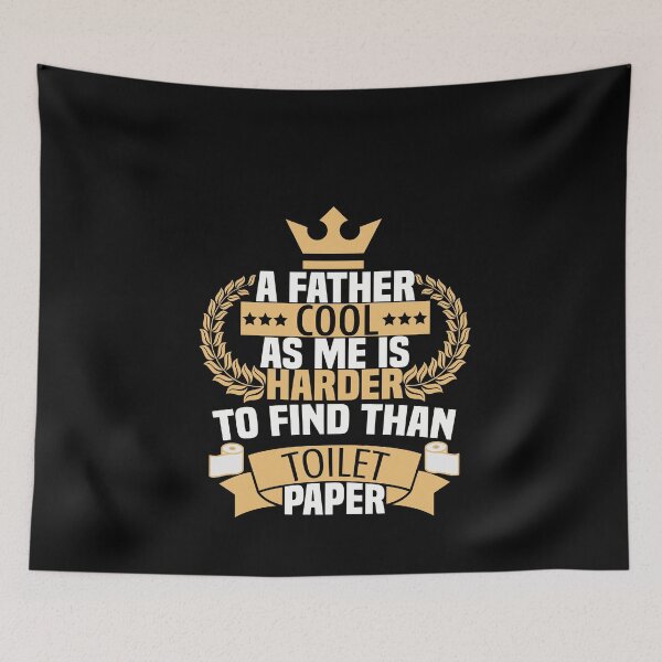Item preview, A FATHER COOL AS ME IS HARDER TO FIND THEN TOILET PAPER father Birthday Gift Idea designed and sold by NSTeeDesign.