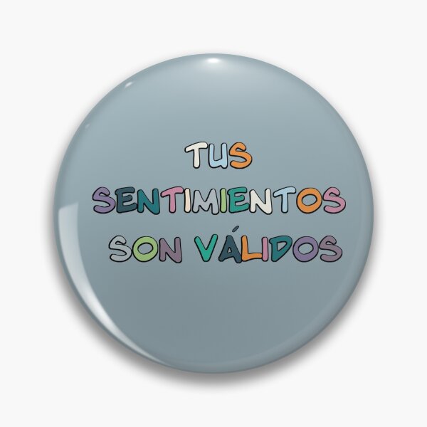 Item preview, "Tus sentimientos son válidos". Your feelings are valid in Spanish. Mental Health positive message designed and sold by AnimalBloo.