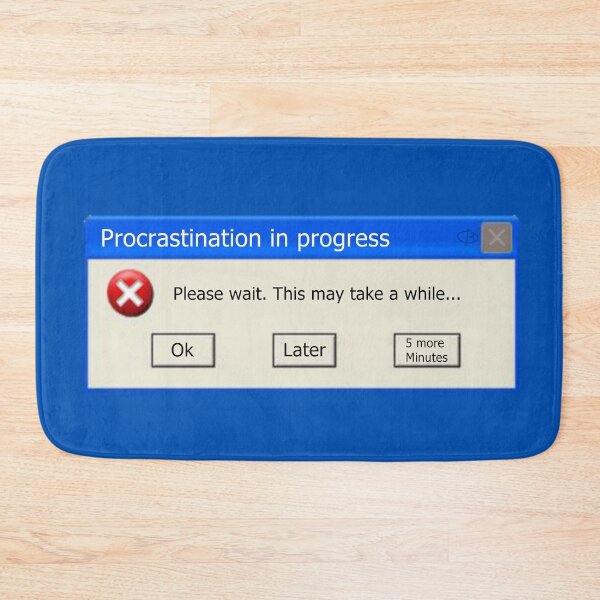 Item preview,  Procrastination in progress, pop-up window - blue background designed and sold by BusInACan.